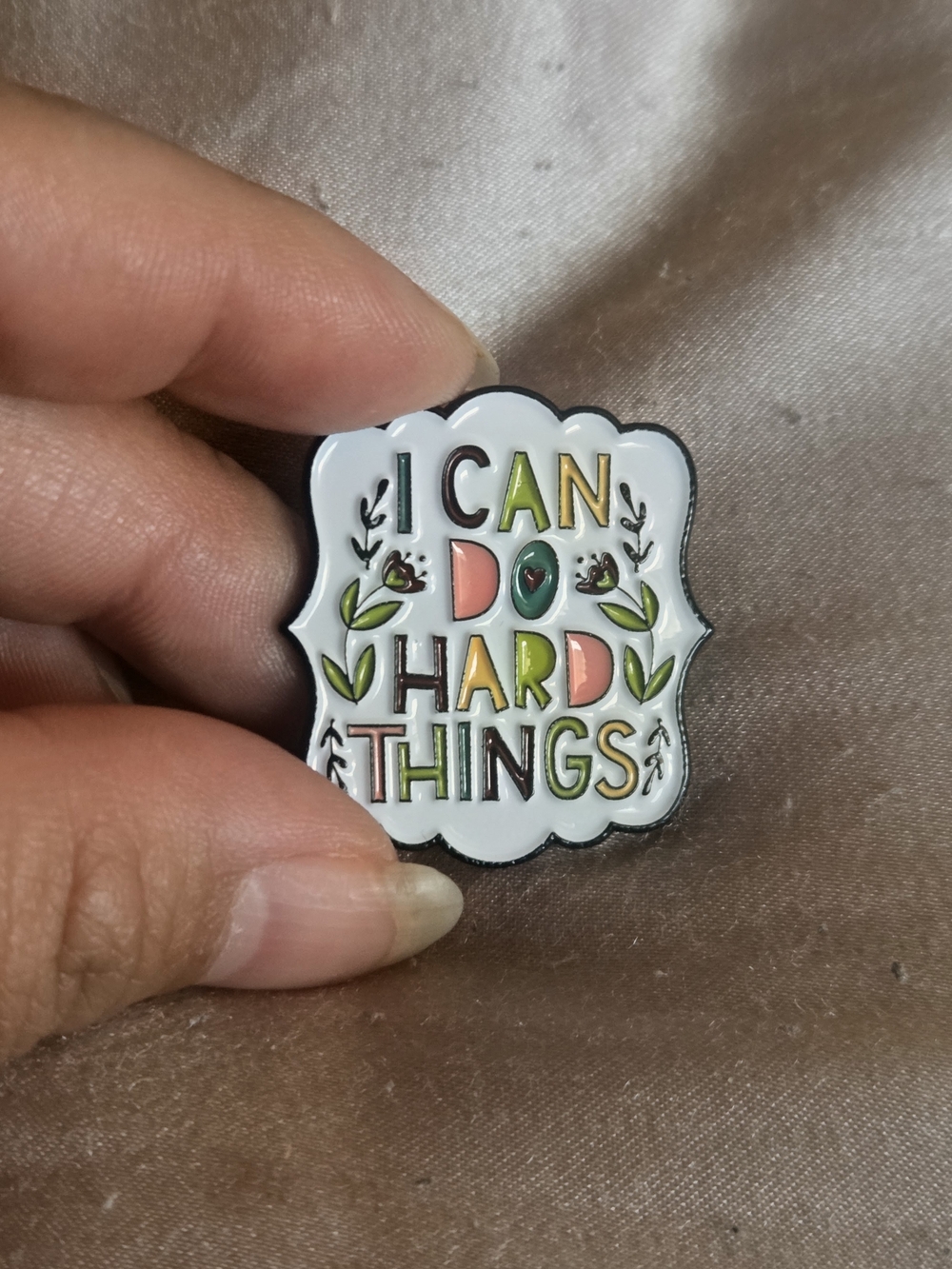 Enamel Pin - "I CAN DO HARD THINGS" - White with Multicolor Letters Brooch